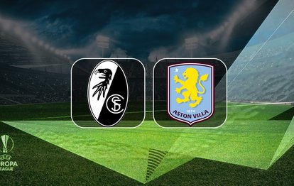 Freiburg-Aston Villa maçı CANLI izle! Saat kaçta, hangi kanalda?
